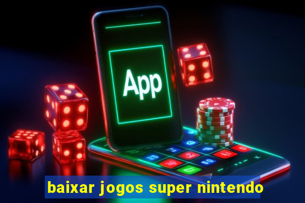 baixar jogos super nintendo